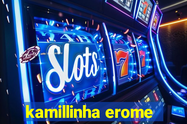 kamillinha erome